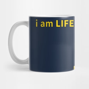 I am Life Mug